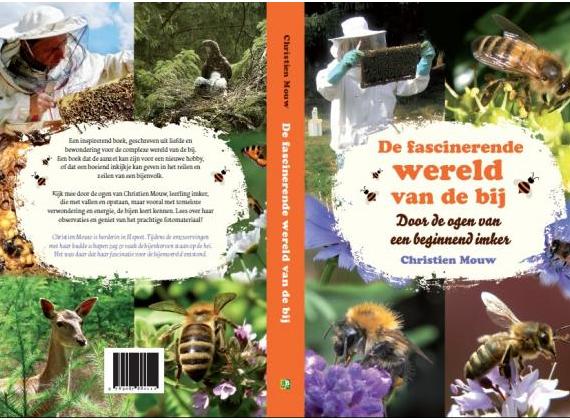 De fascinerende wereld van de Honingbij, door Christien Mouw
